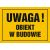 Tablica "Uwaga! Obiekt w budowie"