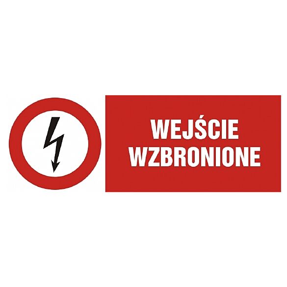 Znak HD004 - "Wejście wzbronione" - 30x10cm; płyta 1mm