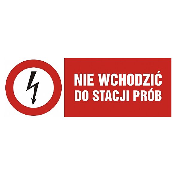 Znak HD006 - "Nie wchodzić do stacji prób" - 20x6,7cm; płyta 1mm