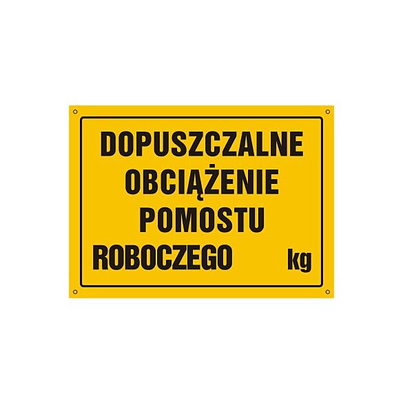 Tablica OA054 - "Dopuszczalne obciążenie pomostu roboczego" - 45x32cm; płyta 0,6mm