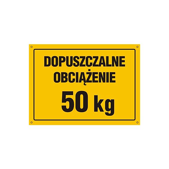 Tablica OA148 - "Dopuszczalne obciążenie 50 kg" - 45x32cm; płyta 0,6mm