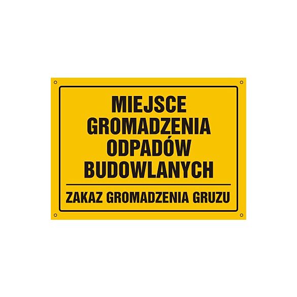 Tablica OA112 - "Miejsce gromadzenia odpadów budowlanych zakaz gromadzenia gruzu" - 60x43cm; płyta 0,6mm