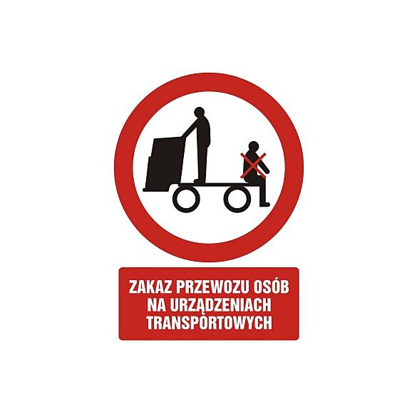 Znak GC058 - "Zakaz przewozu osób na urządzeniach transportowych" - 20x30cm; folia