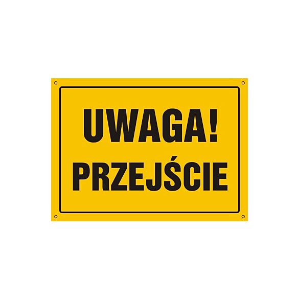 Tablica OA120 - "Uwaga! Przejście" - 45x32cm; płyta 0,6mm