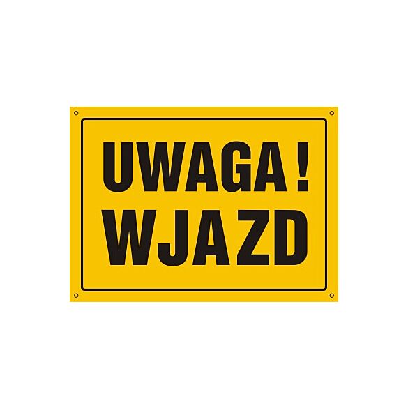 Tablica OA150 - "Uwaga! Wjazd" - 35x25cm; płyta 0,6mm