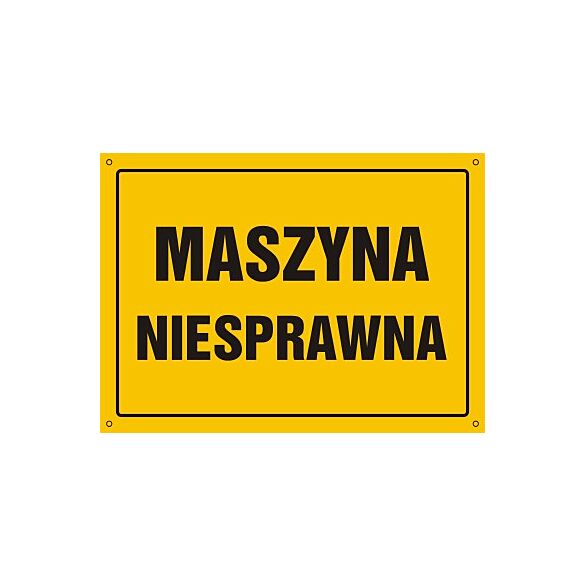 Tablica OA133 - "Maszyna niesprawna" - 35x25cm; płyta 0,6mm