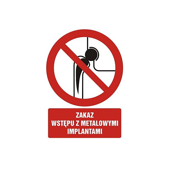 Znak GC068 - "Zakaz wstępu z metalowymi implantami" - 20x30cm; folia
