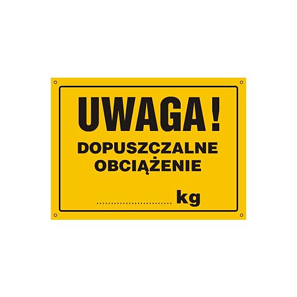 Tablica OA139 - "Uwaga! Dopuszczalne obciążenie" - 35x25cm; płyta 0,6mm