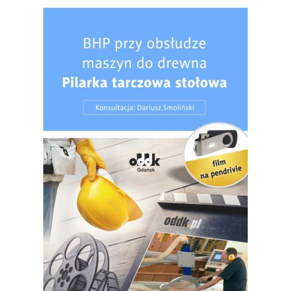 Film ''BHP przy obsłudze maszyn do drewna. Pilarka tarczowa stołowa'' - pendrive 