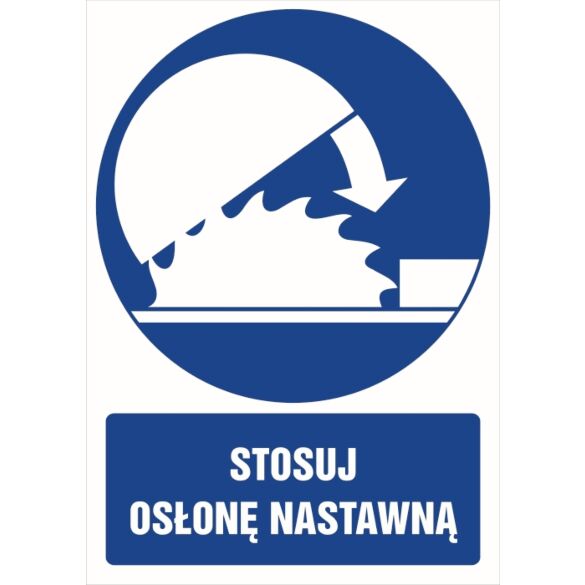 Znak "Stosuj osłonę nastawną"