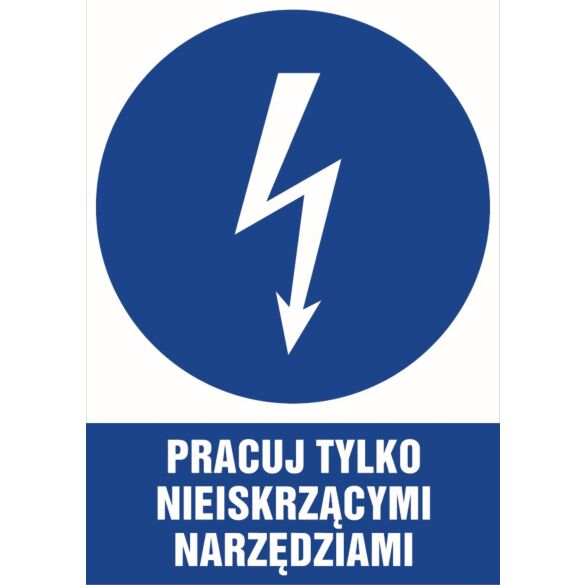 Znak "Pracuj tylko nieiskrzącymi narzędziami"
