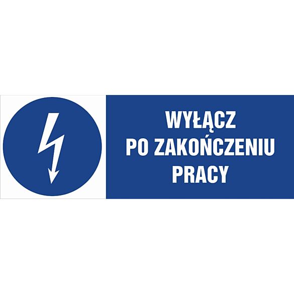 Znak "Wyłącz po zakończeniu pracy"
