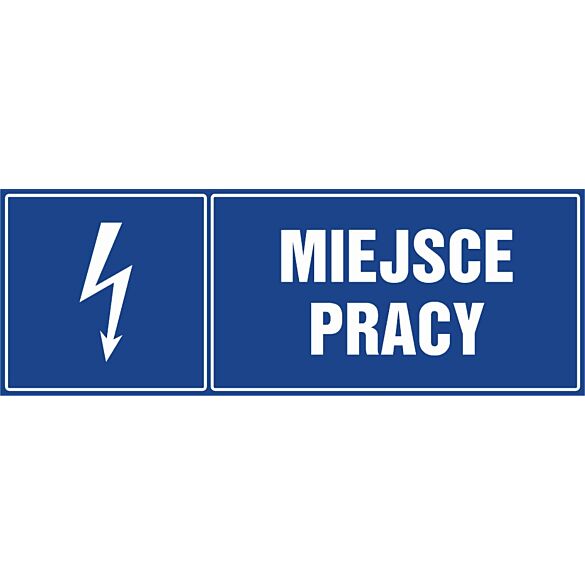 Znak HH001 - "Miejsce pracy" - 15x5cm; folia