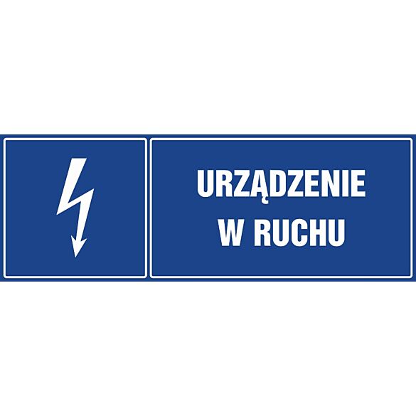Znak "Urządzenie w ruchu"