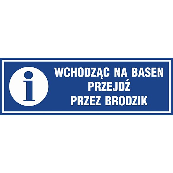 Znak "Wchodząc na basen przejdź przez brodzik" PA545