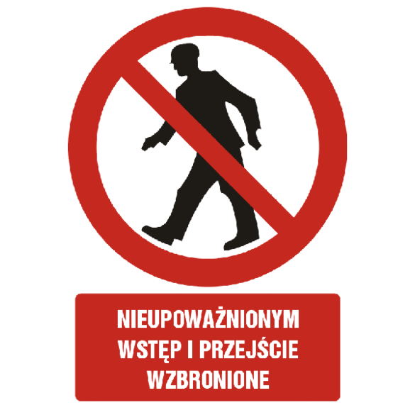 Znak GC003 - "Nieupoważnionym wstęp i przejście wzbronione" - 15x22,5cm; folia