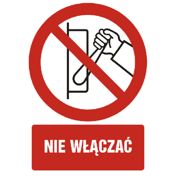 Znak GC012 - "Nie włączać" - 15x22,5cm; folia