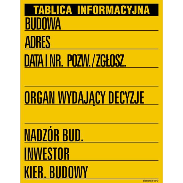 Tablica OA092 - "Budowlana tablica informacyjna - nowy wzór (w jednym kolorze)" - 70x90cm; płyta 0,6mm