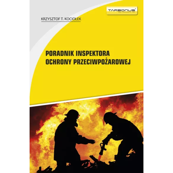Poradnik Inspektora ochrony przeciwpożarowej - TARBONUS